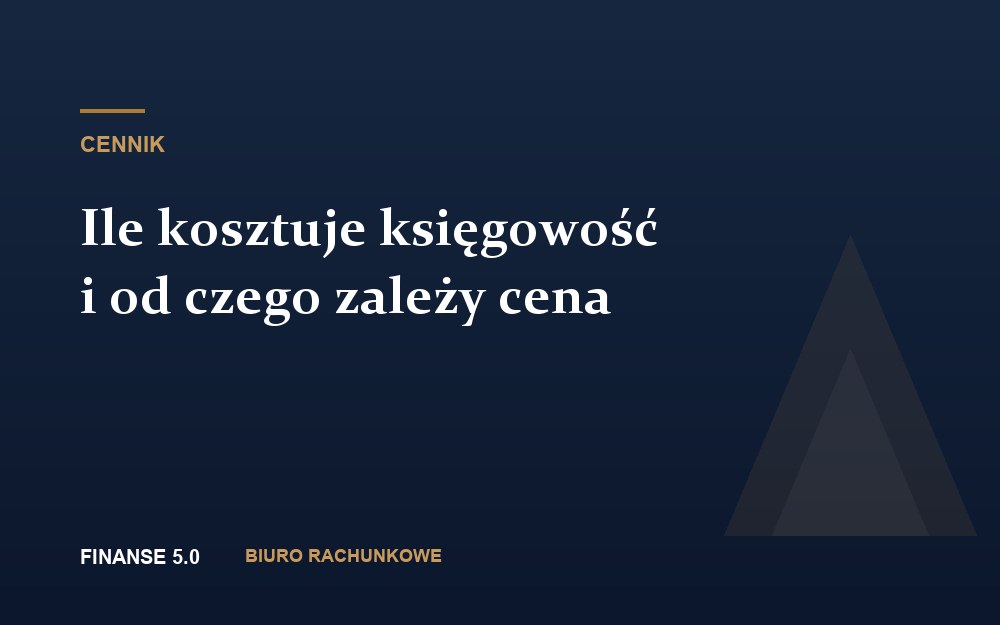 Ile kosztuje księgowość i od czego zależy cena