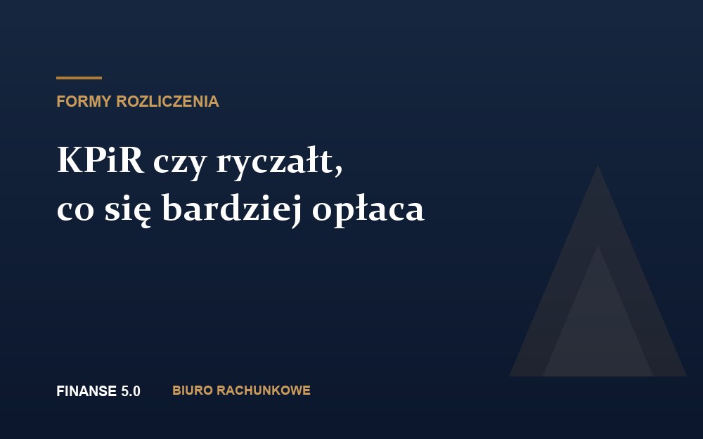 KPiR czy ryczałt, co się bardziej opłaca przy jednoosobowej działalności